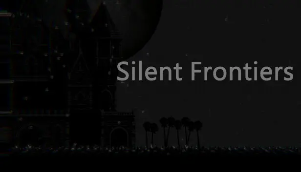 Silent Frontiers
