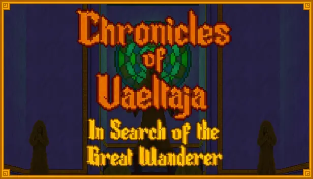 Chronicles of Vaeltaja: In Search of the Great Wanderer