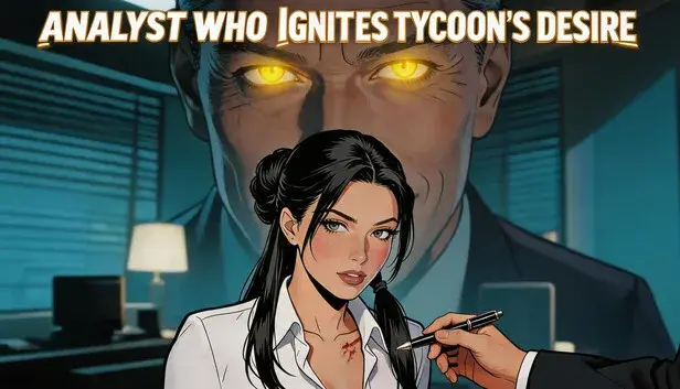 Analyst Who Ignites Tycoon's Desire