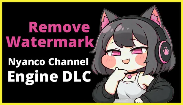 Nyanco Channel Engine - Remove Watermark