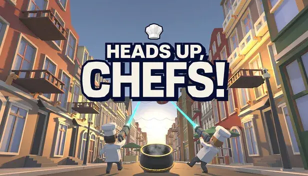 Heads Up, Chefs!