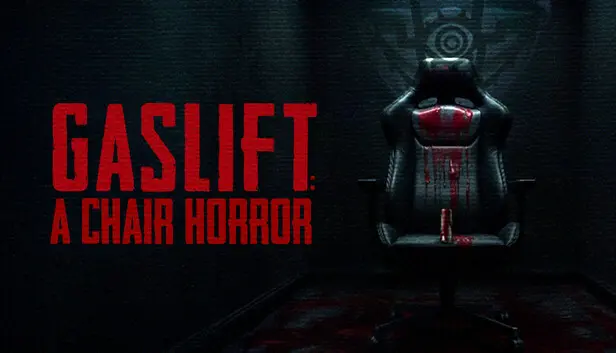 GASLIFT: A Chair Horror