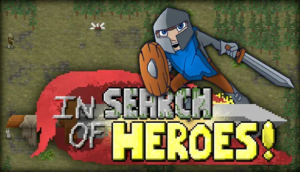 In Search of Heroes!