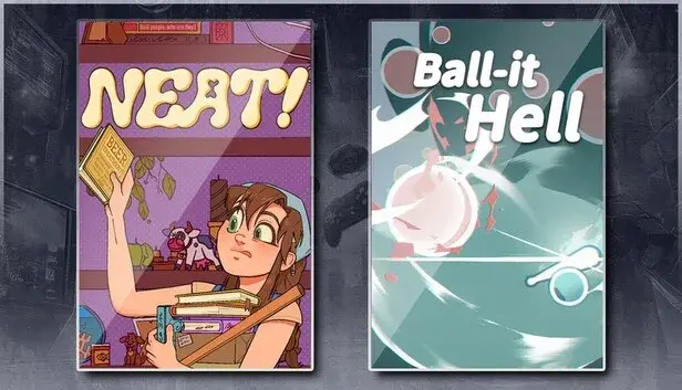 Neat! & Ball-it Hell