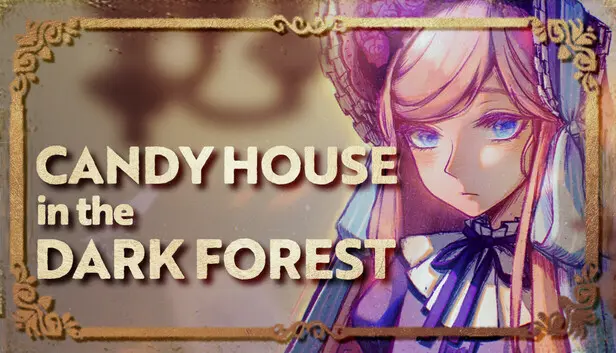 CANDY HOUSE in the DARK FOREST