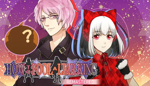 How to Fool a Liar King Remastered Edition