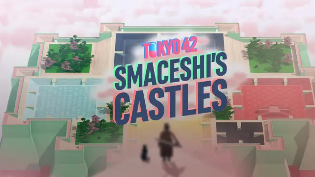 Tokyo 42 - Smaceshi's Castles