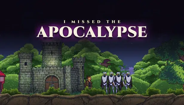 I Missed the Apocalypse