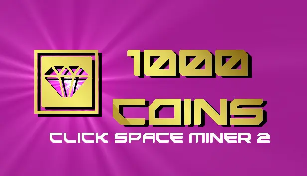 Click Space Miner 2 - 1000 Coins