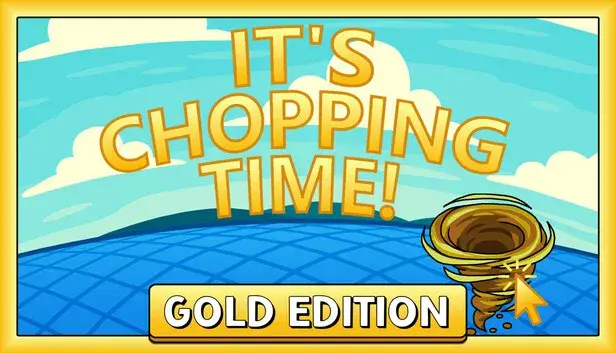 It's Chopping Time! Gold Edition