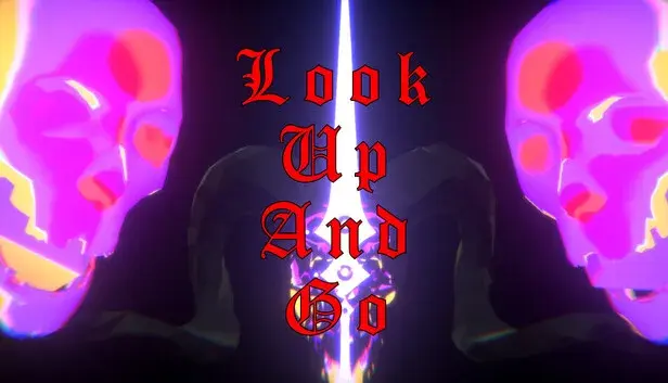 LOOK UP AND GO