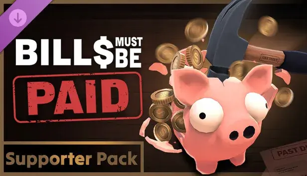 Bills Must Be Paid - Supporter Pack