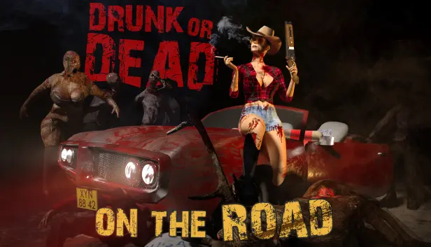 Drunk or Dead - On the Road