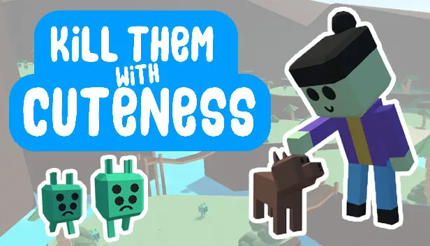 Kill Them With Cuteness