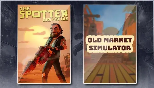The Spotter: Dig or Die & Old Market Simulator