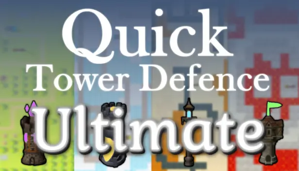 Quick Tower Defence Ultimate