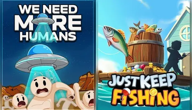 We Need More Humans! x Just Keep Fishing