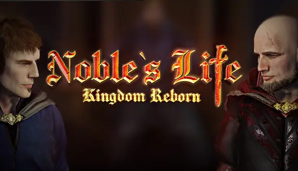 Noble's Life: Kingdom Reborn