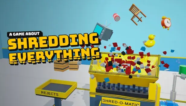 A Game About Shredding Everything