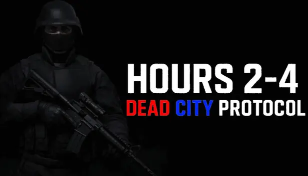 Hours 2–4: Dead City Protocol