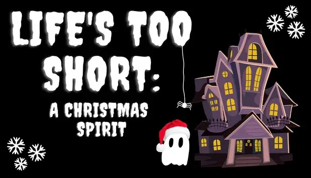 Life's Too Short: A Christmas Spirit