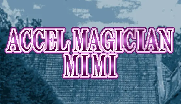 Accel Magician Mimi