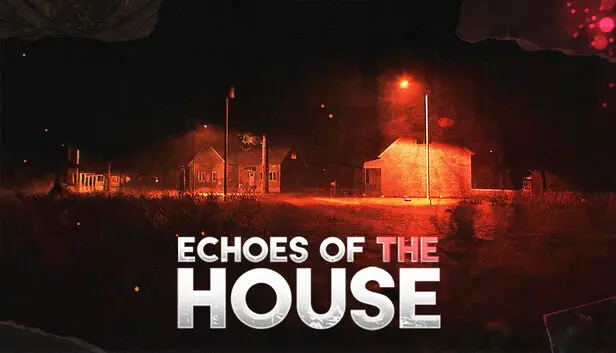 Echoes Of The House