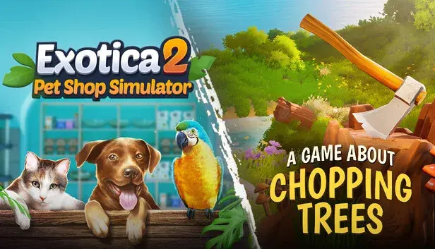 Exotica 2 x A Game About Chopping Trees