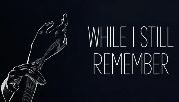 While I Still Remember