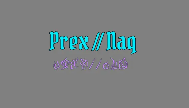 Prex // Naq