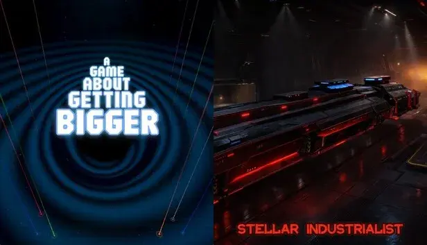 A Game About Getting Bigger & Stellar Industrialist