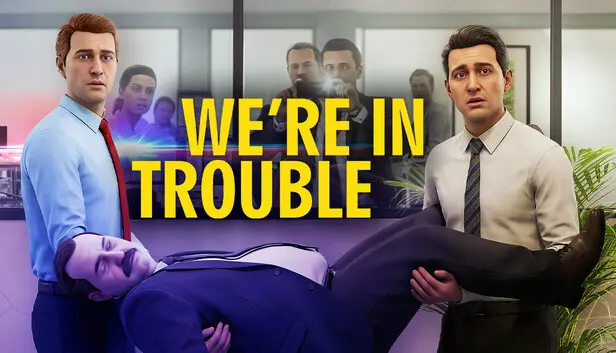 We’re In Trouble