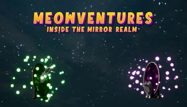 Meowventures - Inside The Mirror Realm