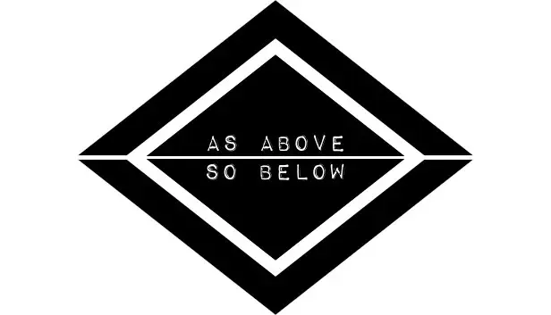 AS ABOVE SO BELOW