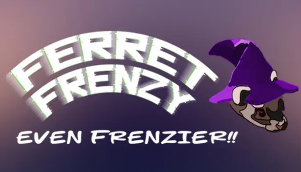 Ferret Frenzy Even Frenzier Edition!