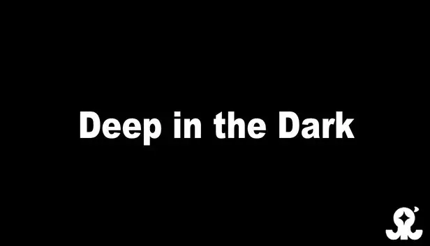 Deep in the Dark