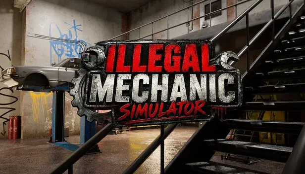 Illegal Mechanic Simulator