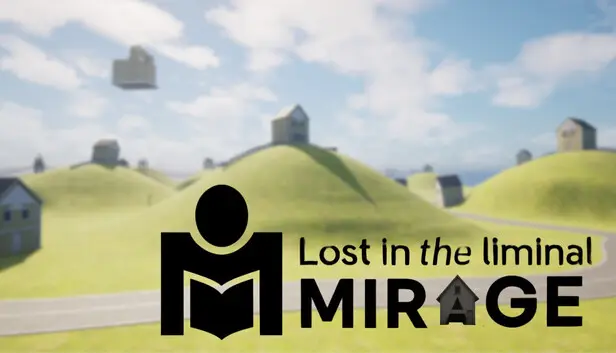 Mirage : Lost in the Liminal
