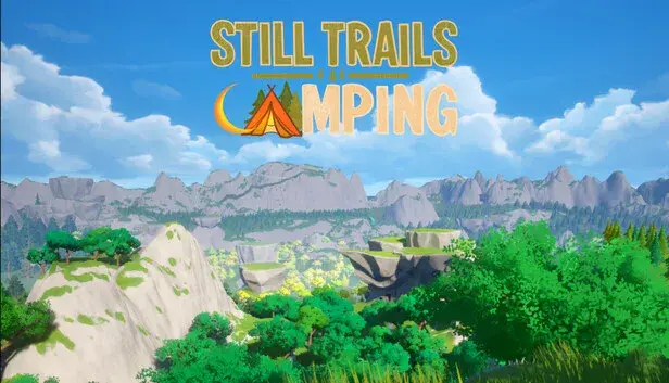 Still Trails: Camping