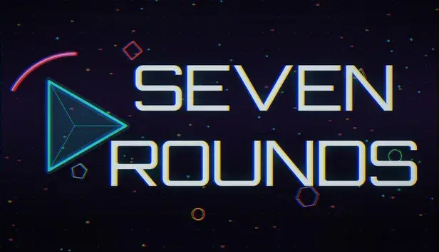 Seven Rounds