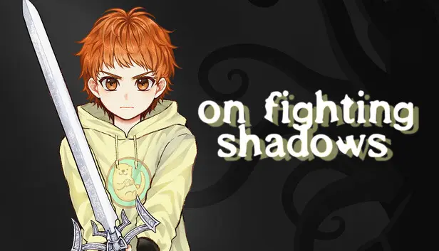 On Fighting Shadows
