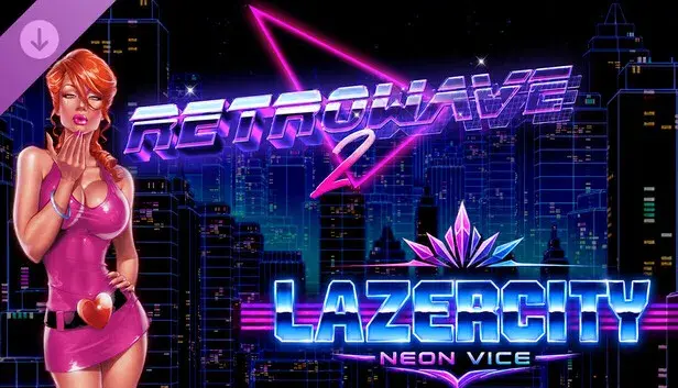 Retrowave 2 - Lazercity: Neon Vice