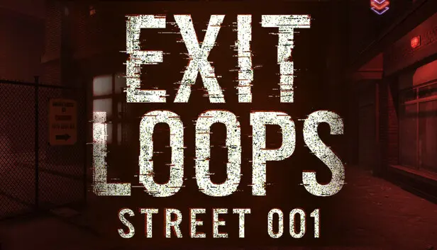 Exit Loops - Street 001