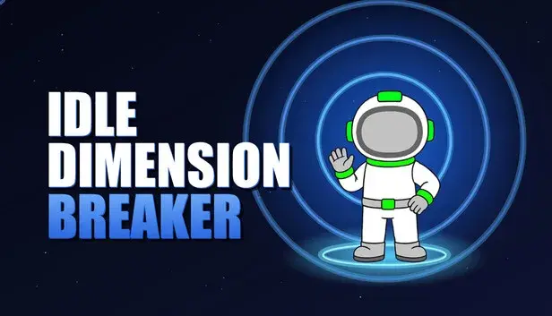 Idle Dimension Breaker