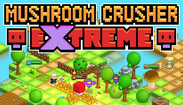 Mushroom Crusher Extreme