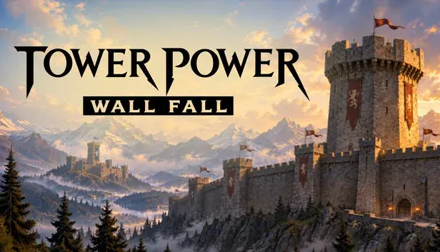 Tower Power: Wall Fall