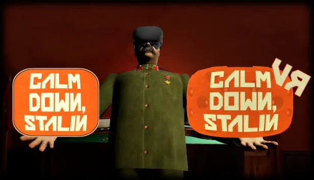 Calm Down, Stalin + Calm Down, Stalin - VR