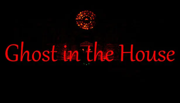 Ghost in the house