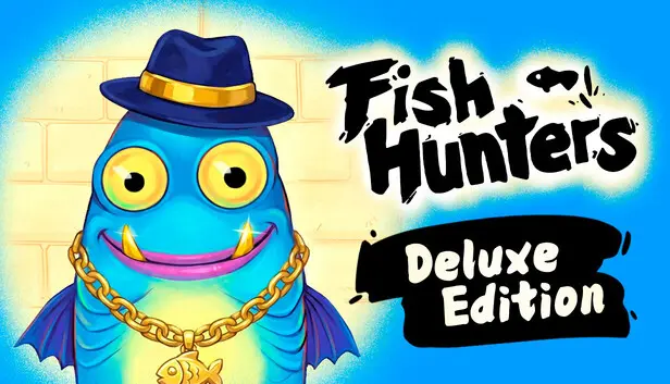 Fish Hunters π Deluxe Edition