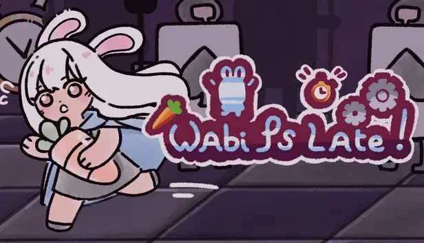 Wabi Is Late